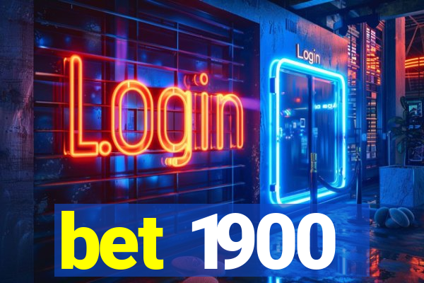 bet 1900